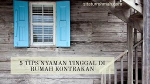 5 Tips Nyaman di Rumah Kontrakan