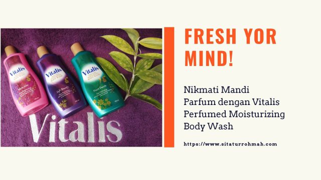 Mandi Parfum dengan Vitalis Body Wash