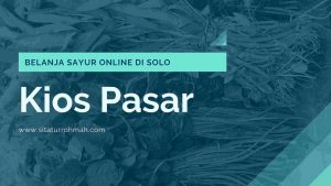 Belanja Sayur Online di Solo Kios Pasar