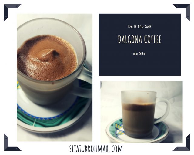 Pengalaman Membuat Sendiri Dalgona Coffee