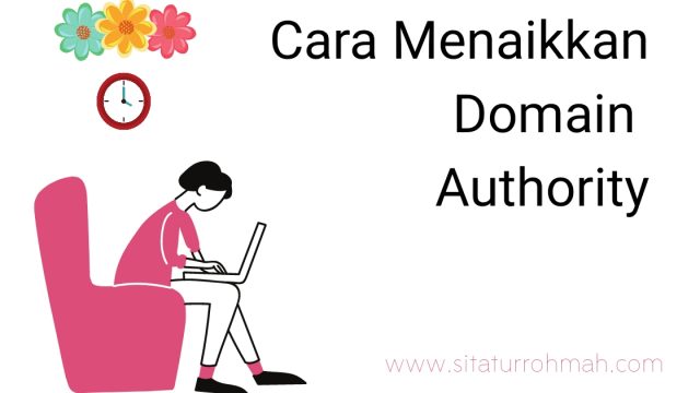 Cara Menaikkan Domain Authority Terlengkap