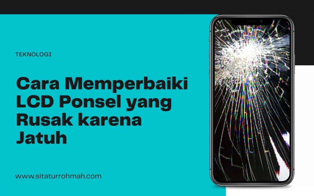 cara memperbaiki LCD ponsel