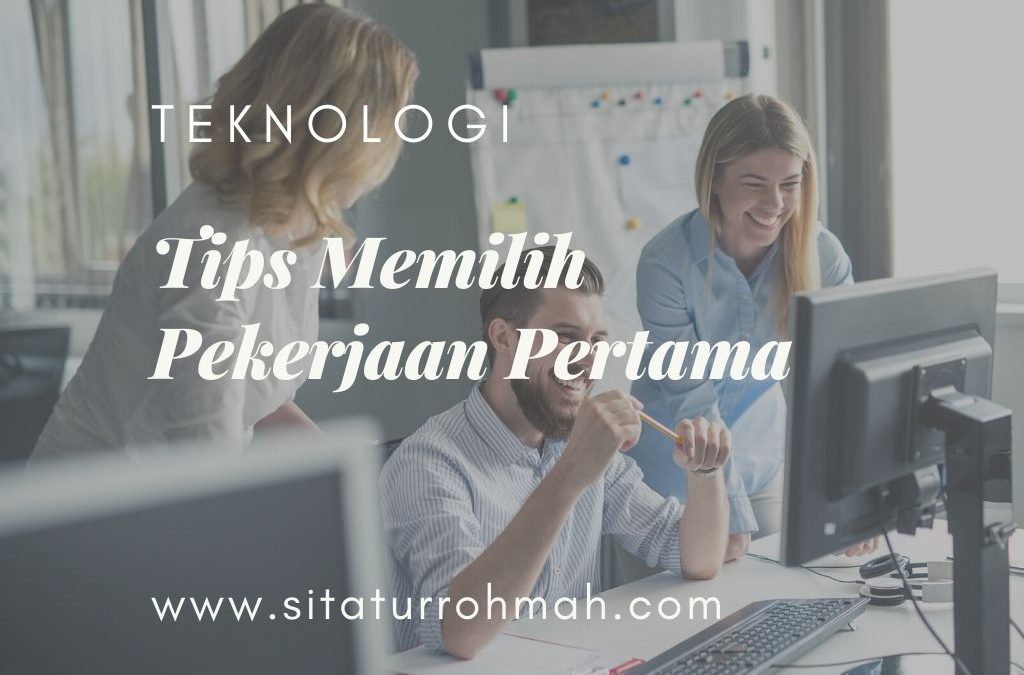 memilih pekerjaan pertama