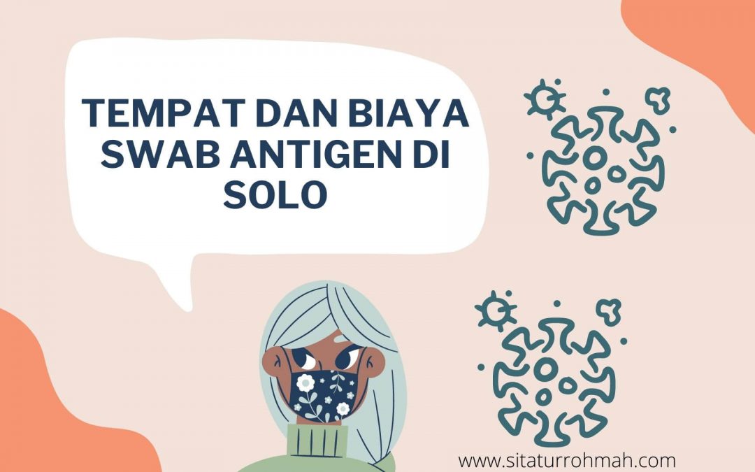 Tempat dan Biaya Swab Antigen di Solo