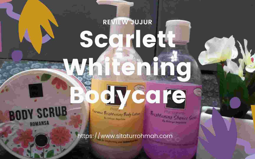 Review Jujur Scarlett Bodycare