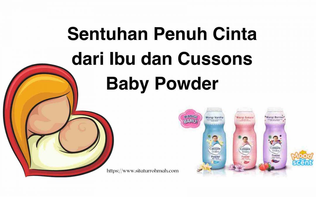 sentuhan penuh cinta dari ibu dan Cussons