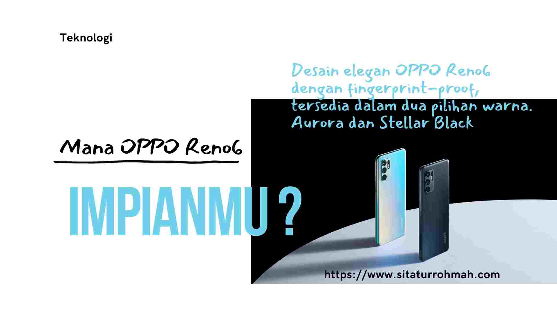 OPPO Reno6 Desain elegan