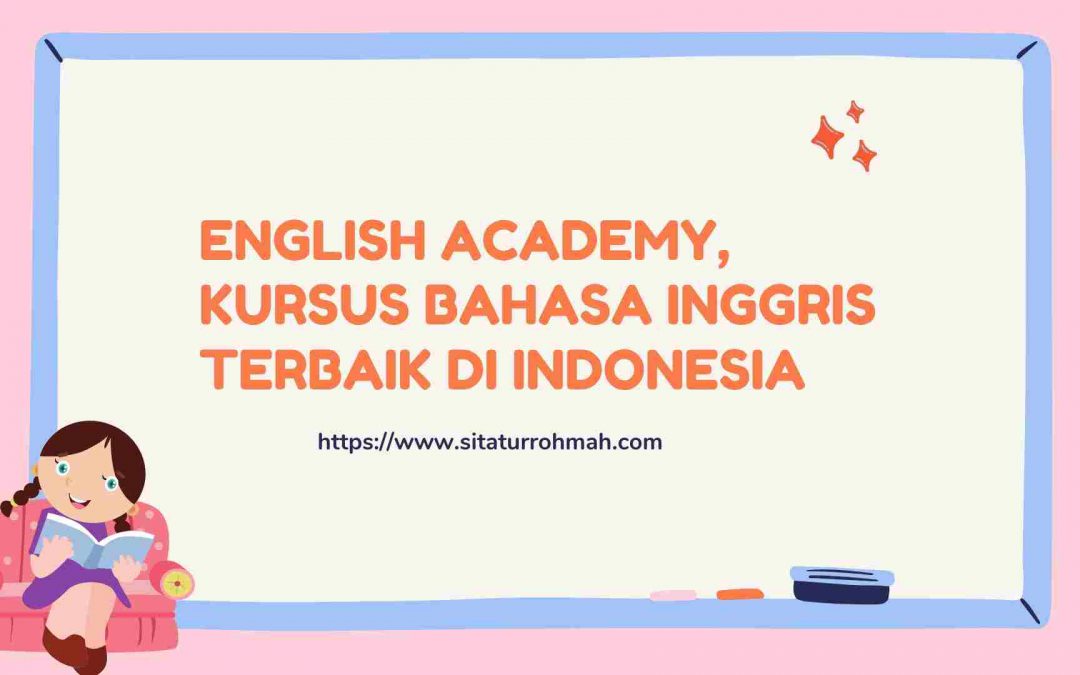 English Academy, Kursus bahasa Inggris Terbaik di Indonesia