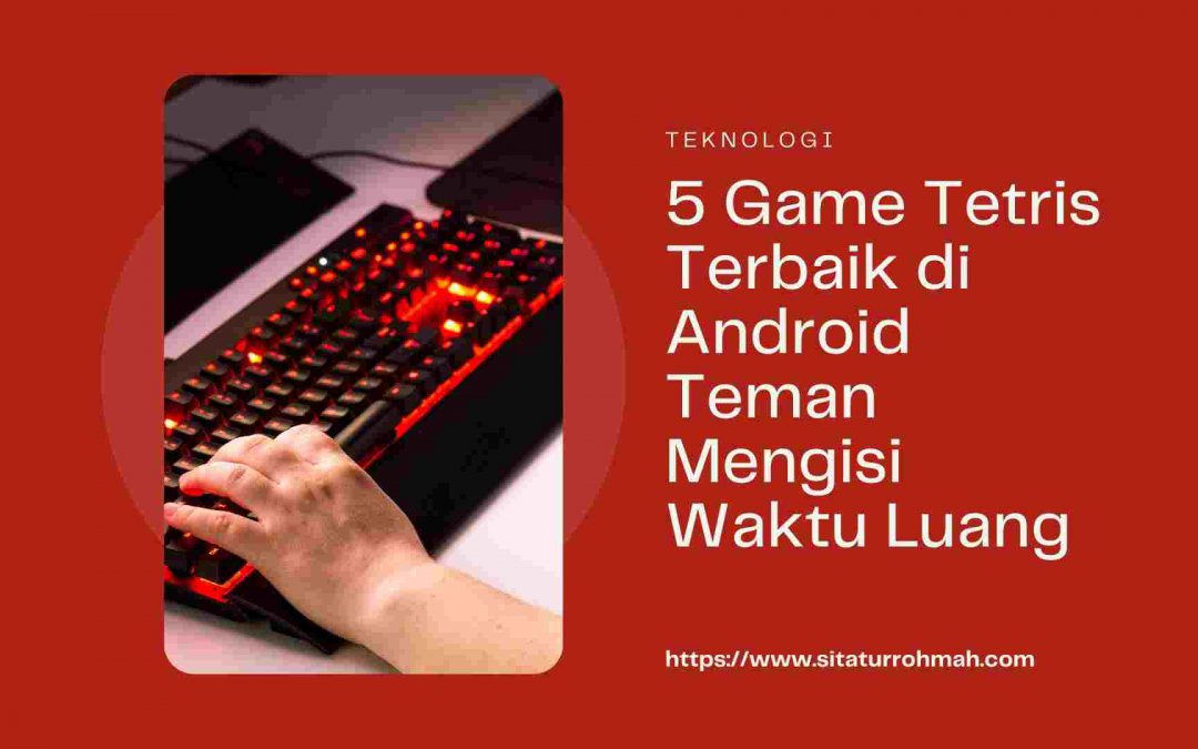 5 Game Tetris Terbaik di Android