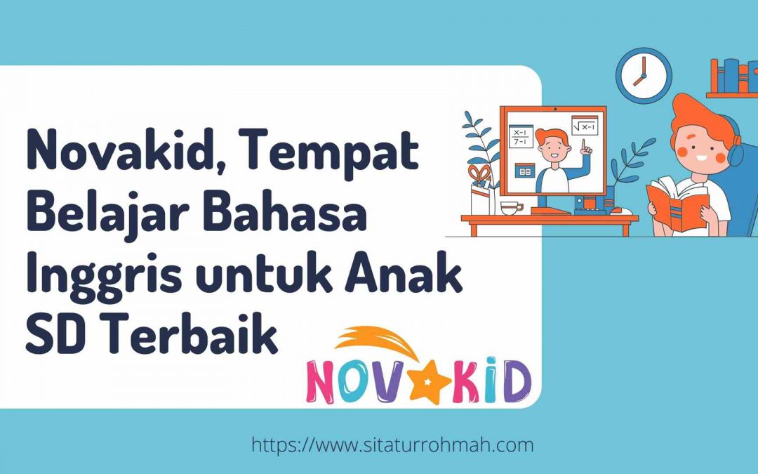 Novakid, Tempat Belajar Bahasa Inggris untuk Anak SD Terbaik