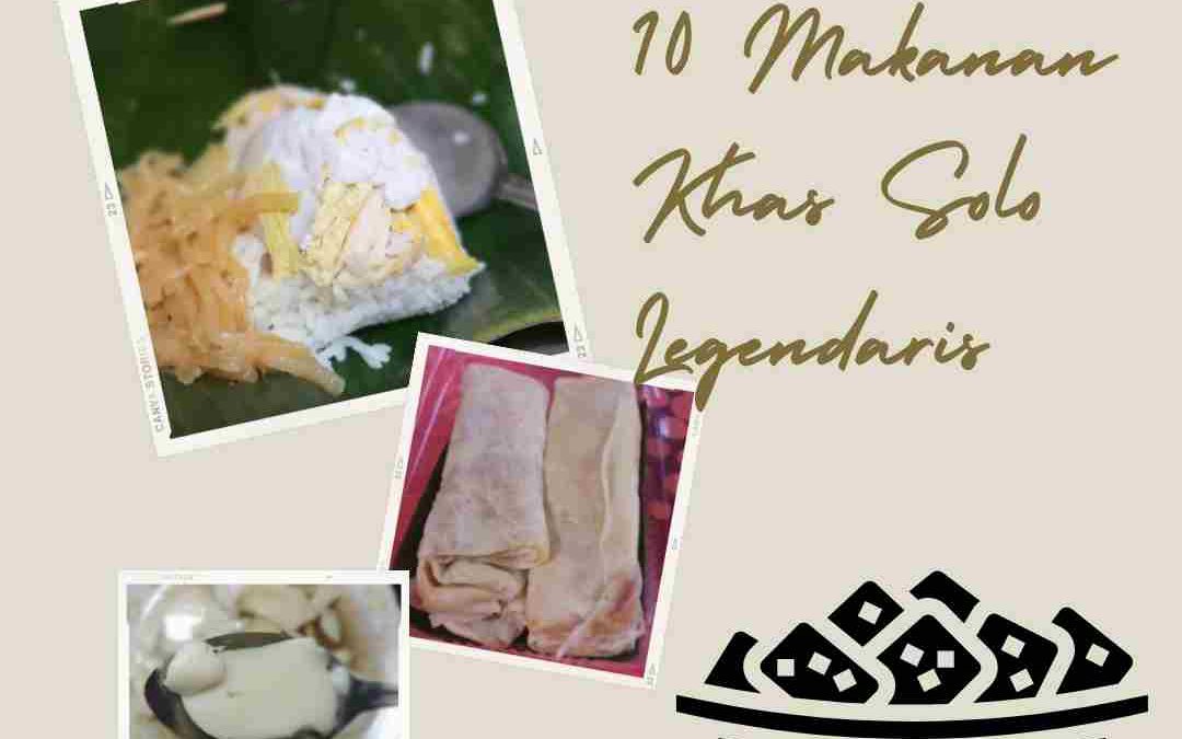 10 Makanan Khas Solo Legendaris