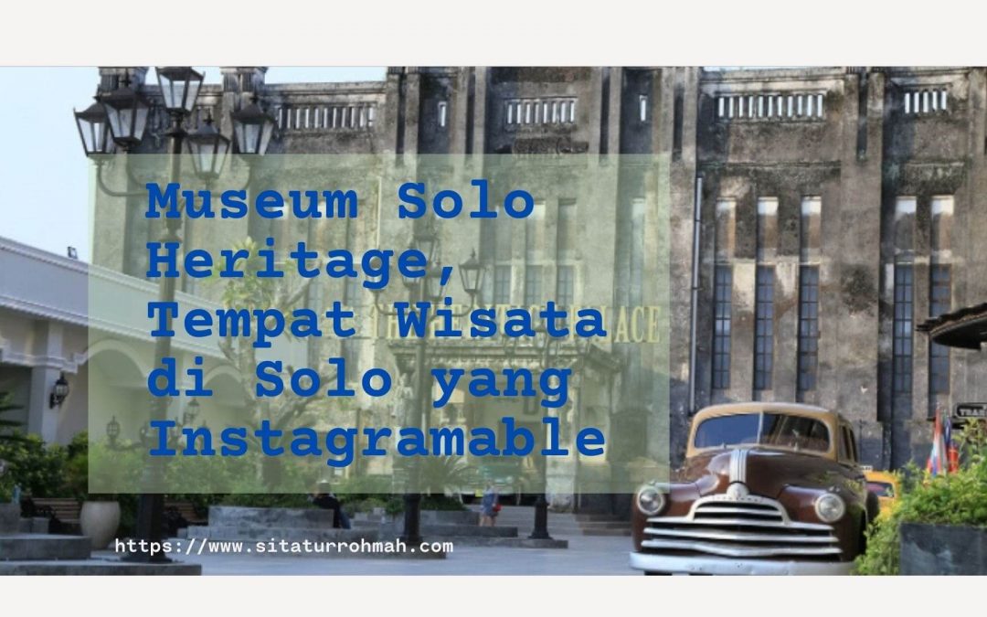 Museum Solo Heritage