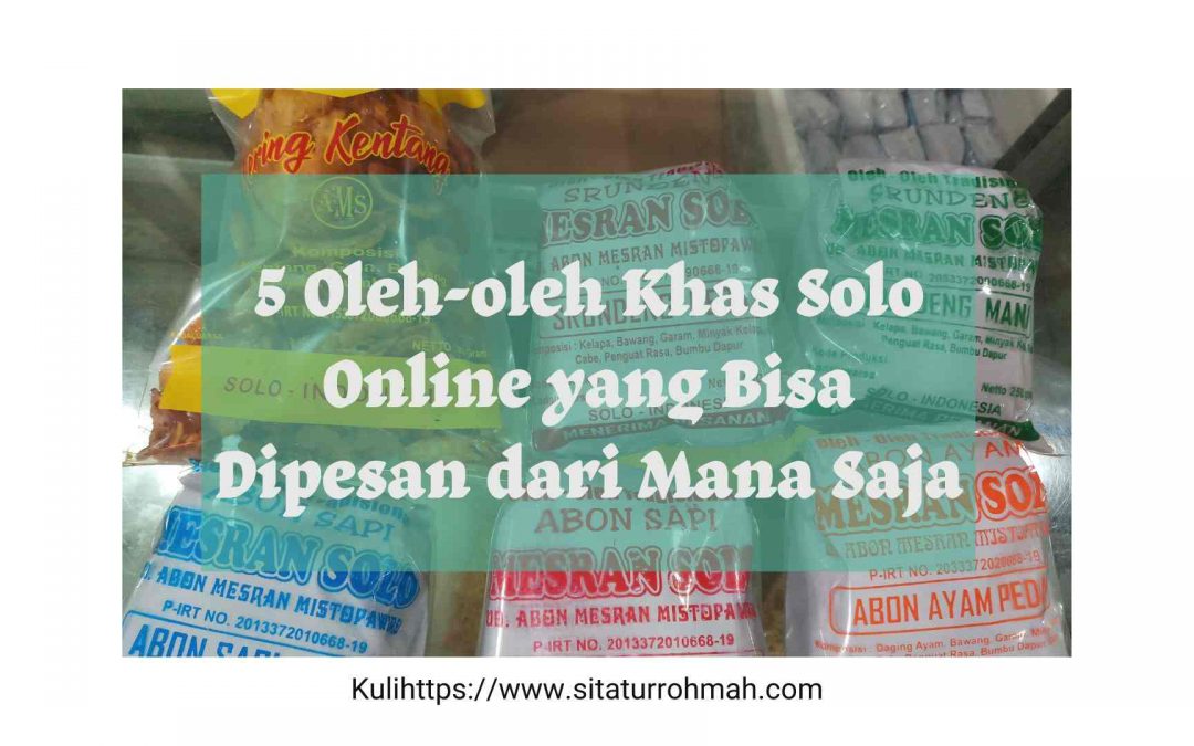 5 Oleh-oleh Khas Solo Online, Bisa Dipesan dari Rumah