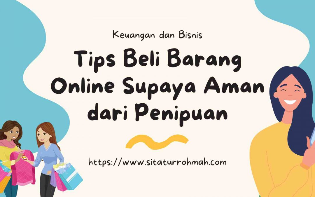 Tips Beli Barang Online Supaya Aman dari Penipuan