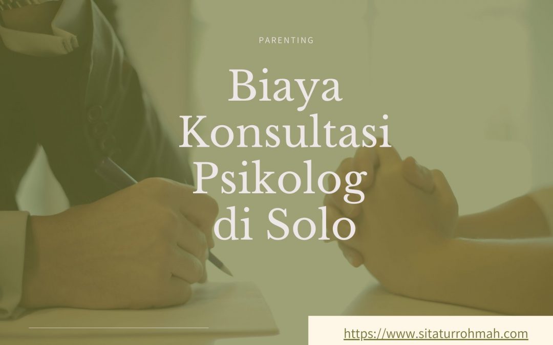 Biaya Konsultasi Psikolog di Solo