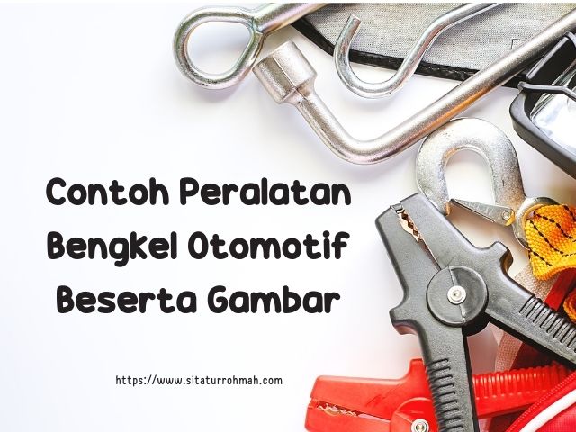 Contoh Peralatan Bengkel Otomotif Beserta Gambar