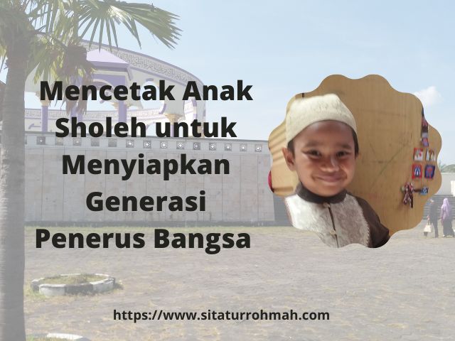 mencetak anak sholeh