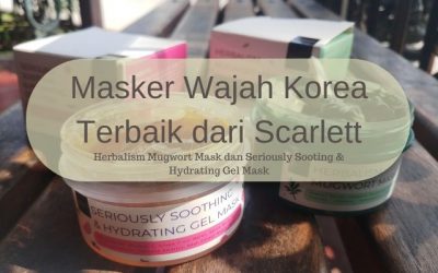 Masker Wajah Korea Terbaik dari Scarlett; Herbalism Mugwort Mask