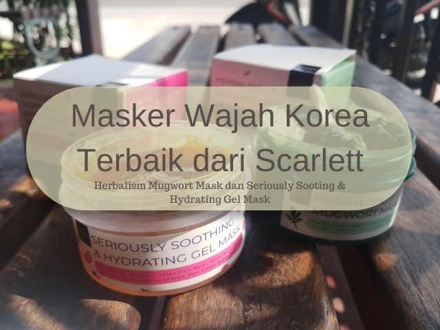 Masker Wajah Korea Terbaik dari Scarlett; Herbalism Mugwort Mask