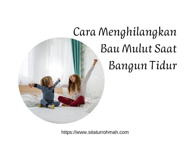 cara menghilangkan bau mulut saat bangun tidur