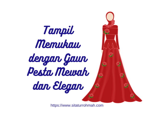 Gaun pesta mewah dan elegan