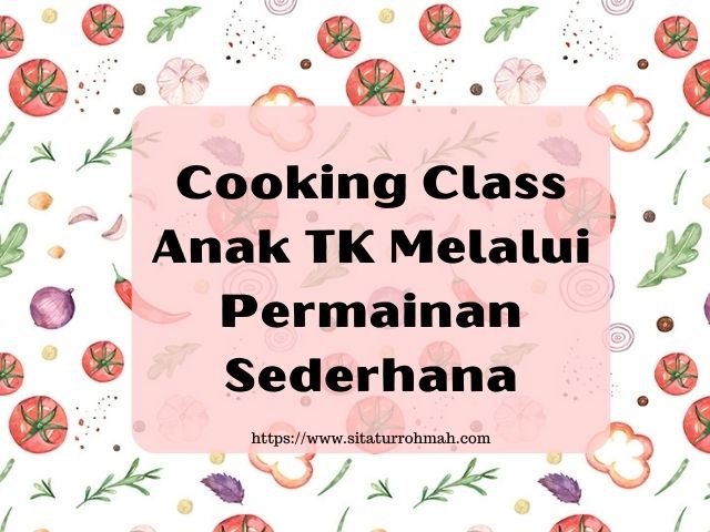 Cooking Class Anak TK